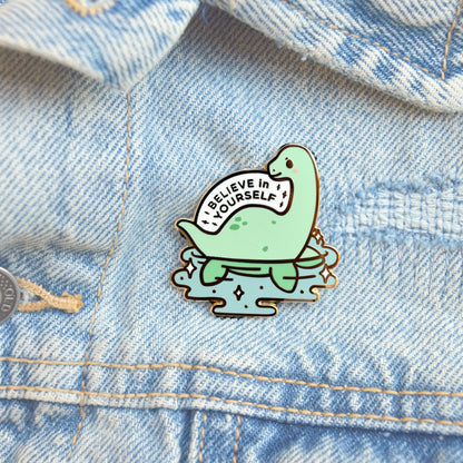 Believe In Yourself Loch Ness Enamel Pin