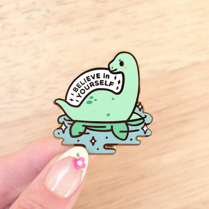 Believe In Yourself Loch Ness Enamel Pin